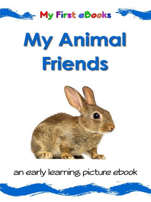 Title details for My Animal Friends by Karen Bryant-Mole - Available